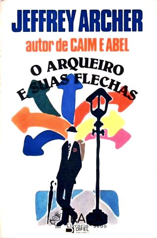 O Arqueiro e Suas Flechas