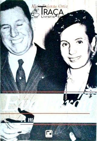 Eva Perón - a Madona dos Descamisados