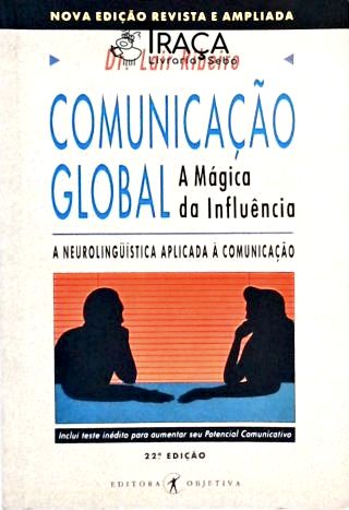 Comunicação Global - a Neurolingüística Aplicada À Comunicação