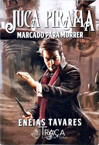 Juca Pirata - Marcado para Morrer