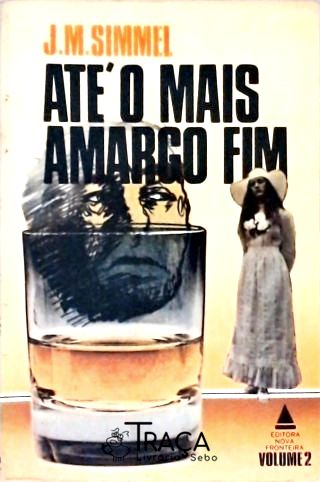 Até o Mais Amargo Fim - em 2 Volumes