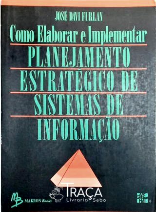 Como Elaborar e Implementar Planejamento Estratégico de Sistemas de Informação