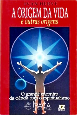 A Origem da Vida e Outras Origens