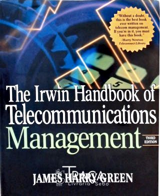 The Irwin Handbook Of Telecommunications Management