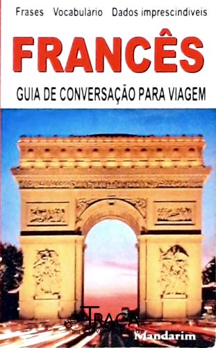 Francês - Guia de Conversação para Viagem