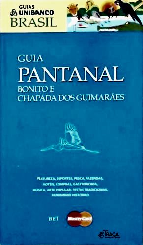 Guia Pantanal - Bonito e Chapada dos Guimarães