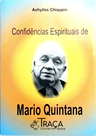 Confidências Espirituais de Mario Quintana