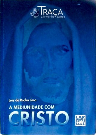 A Mediunidade com Cristo
