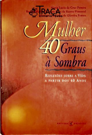 Mulher 40 Graus À Sombra