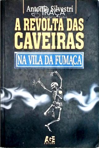 A Revolta das Caveiras Na Vila da Fumaça