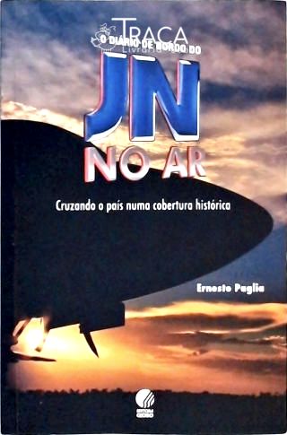 O Diário de Bordo do Jn No Ar