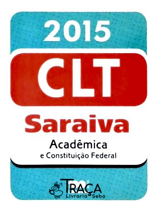 Clt Saraiva Acadêmica e Constituição Federal