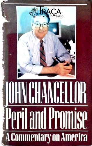 Peril And Promise - a Commentary On America
