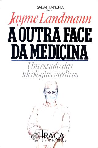 A Outra Face da Medicina
