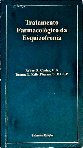 Tratamento Farmacológico da Esquizofrenia