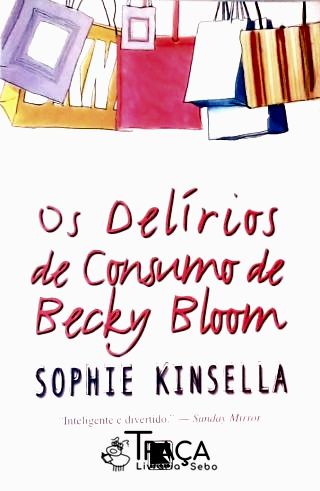 Os Delírios De Consumo De Becky Bloom
