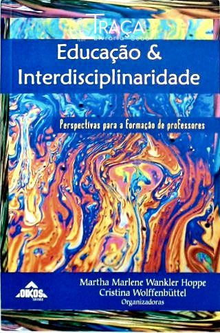 Educação & Interdisciplinaridade