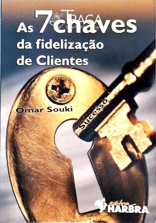 As 7 Chaves da Fidelização de Clientes