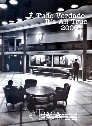 É Tudo Verdade 2006 - Its All True (Bilíngüe)