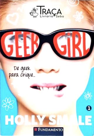 Geek Girl - Vol. 1