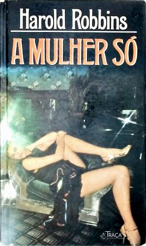A Mulher Só