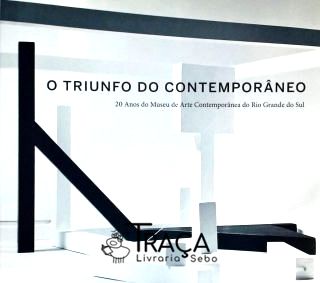 O Triunfo do Contemporâneo