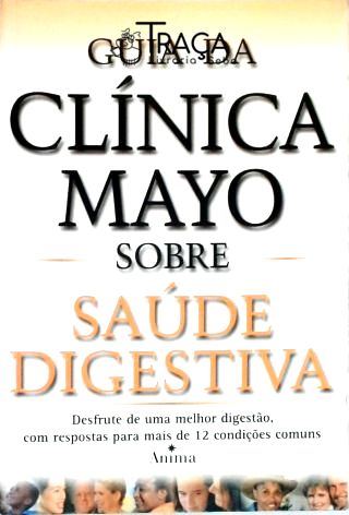 Guia da Clínica Mayo Sobre Saúde Digestiva