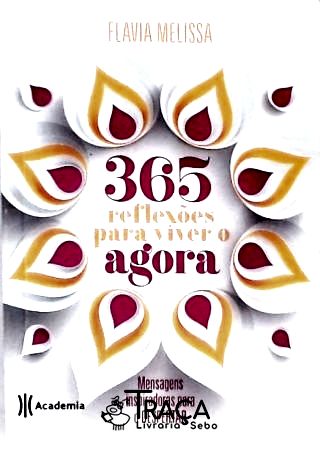 365 Reflexões para Viver o Agora