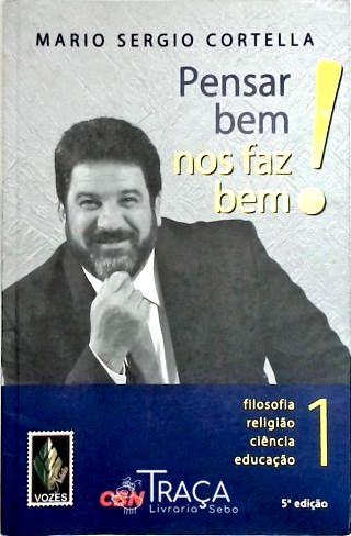 Pensar Bem Nos Faz Bem! Vol 1