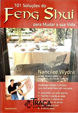 101 Soluções do Feng Shui para Mudar a Sua Vida