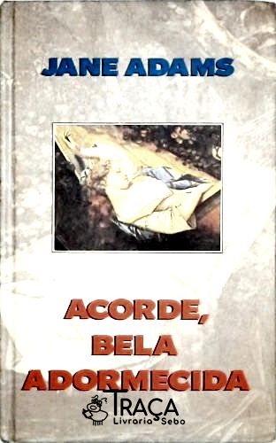 Acorde, Bela Adormecida
