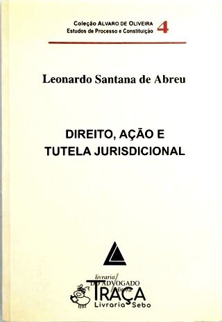 Direito, Ação e Tutela Jurisdicional