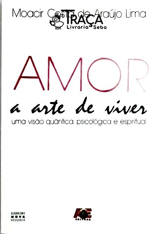 Amor - a Arte de Viver