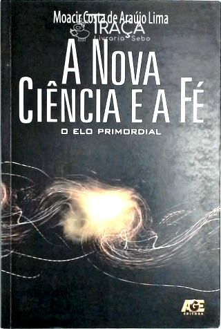 A Nova Ciência e a Fé