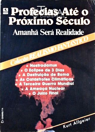 Profecias Até O Próximo Século