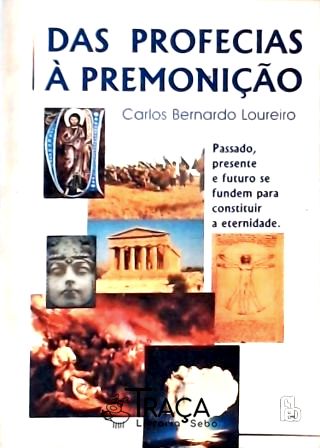 Das Profecias À Premonição