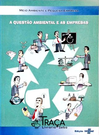 A Questão Ambiental e as Empresas