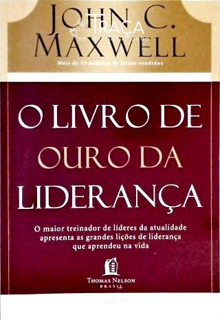 O Livro de Ouro da Liderança