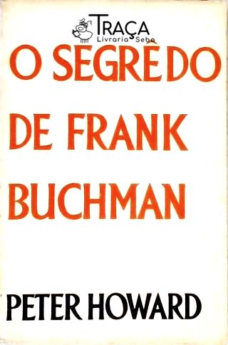 O Segrêdo De Frank Buchman