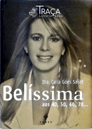 Belíssima Aos 40, 50, 60, 70...