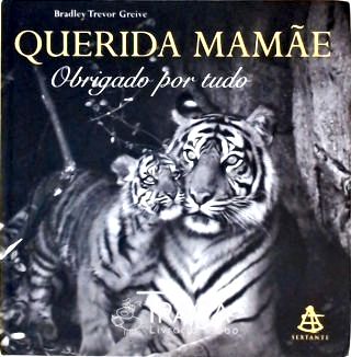 Querida Mamãe, Obrigado por Tudo
