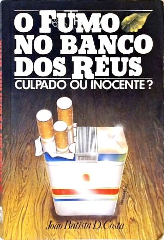 O Fumo No Banco dos Réus