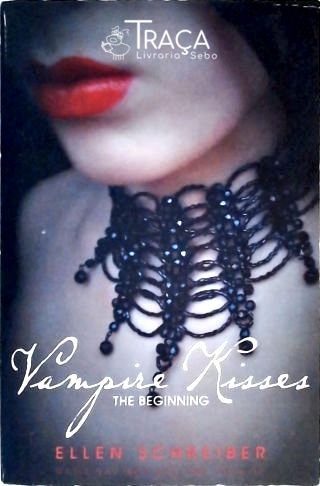 Vampire Kisses - The Beginning