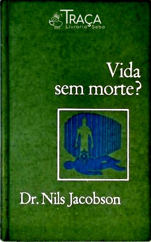 Vida Sem Morte?