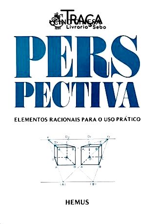 Perspectiva - Elementos Racionais Pra o Uso Prático