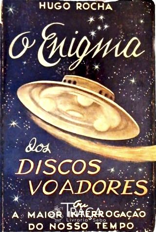 O Enigma dos Discos Voadores