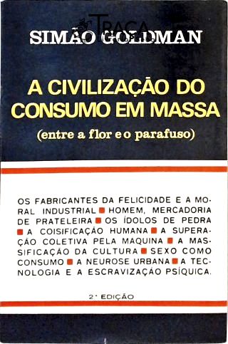 A Civilização do Consumo em Massa