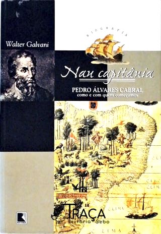 Nau Capitânia - Pedro Álvares Cabral