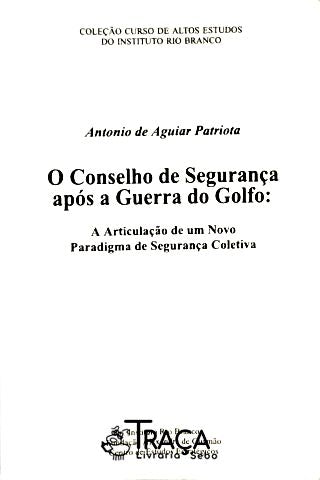 O Conselho de Segurança Após a Guerra do Golfo