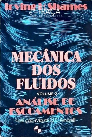 Mecânica dos Fluidos - Vol.2